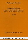 Astrologisches Lehrbuch und Übungsbuch, Bd. 3 (Münchner Rhythmenlehre)